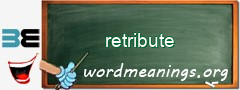 WordMeaning blackboard for retribute